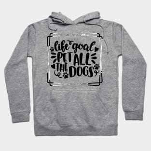 Pet all dogs Slogan Hoodie